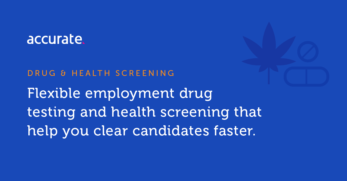 Drug & Health Screening - Pre-employment Drug Testing - Accurate
