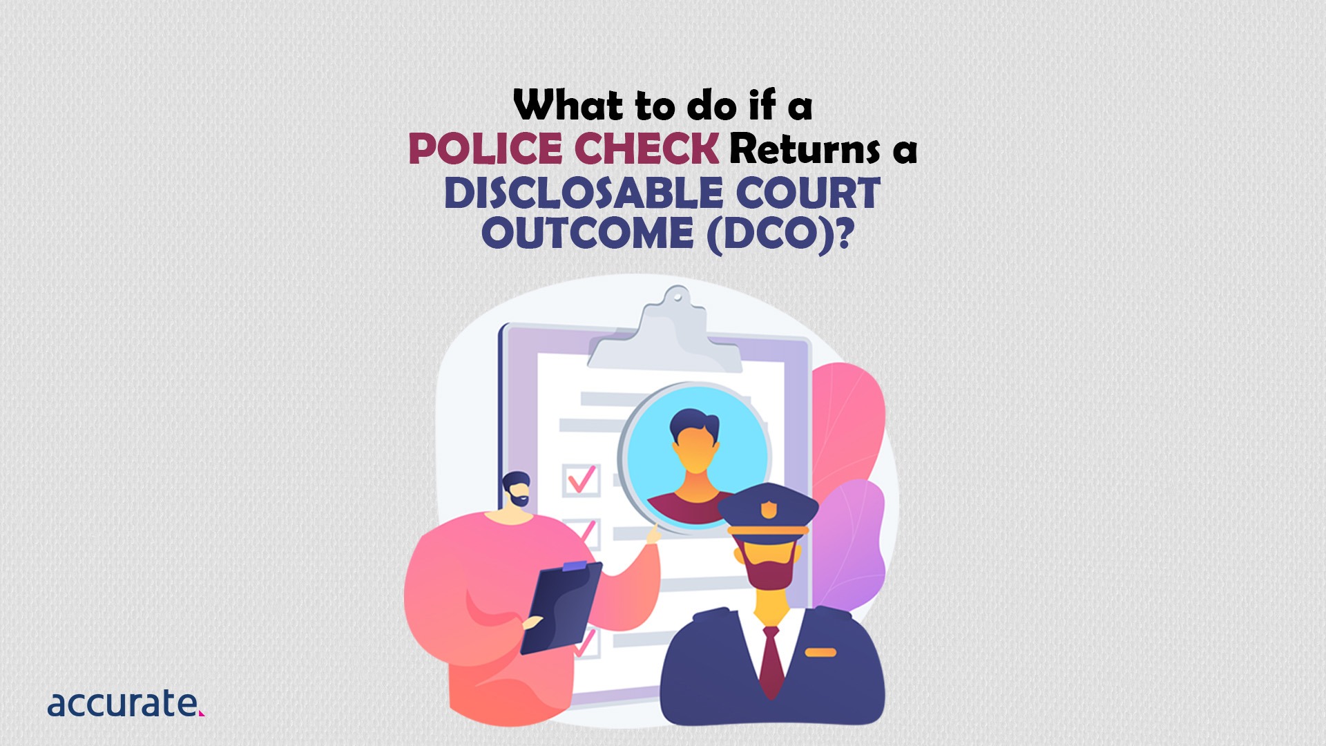 Featured Image - What to do if a Police Check Returns a Disclosable Court Outcome (DCO)?