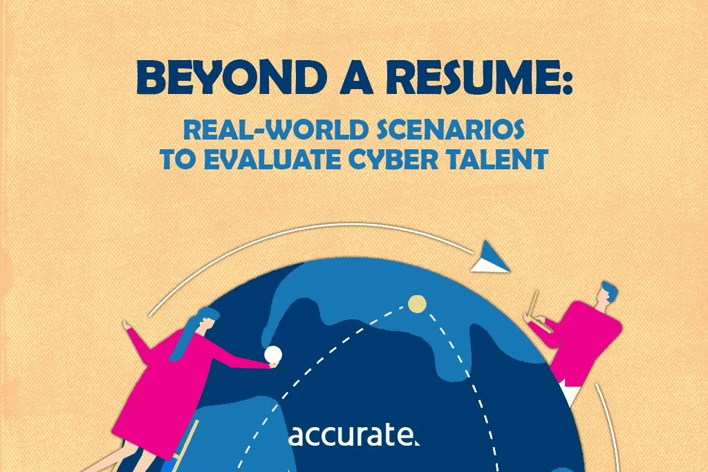 Featured Image - Beyond a Resume: Real-World Scenarios to Evaluate Cyber Talent