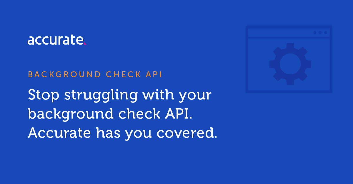 Background Check API Integration - Accurate